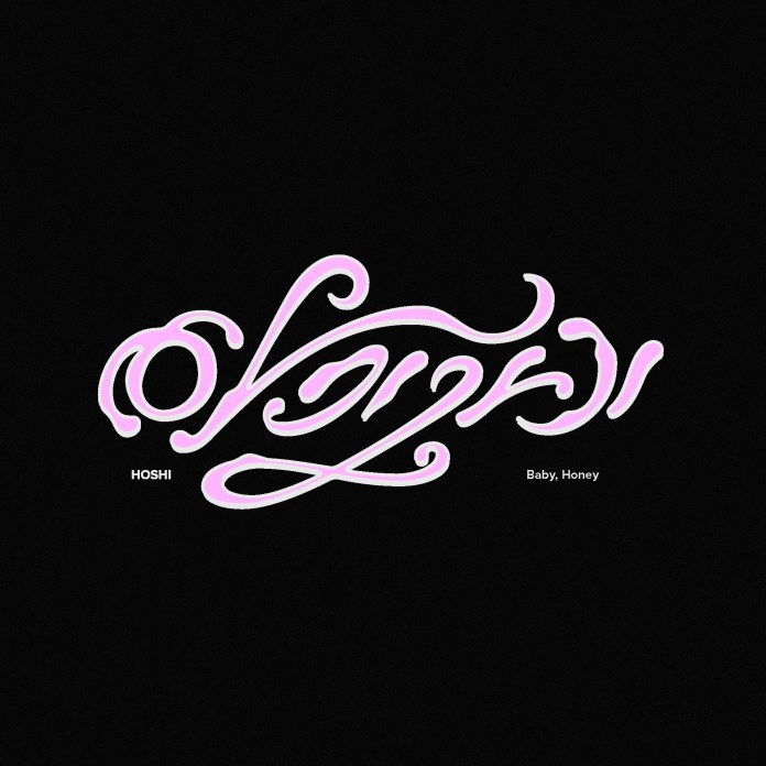 Stylized text featuring the words 'HOSHI' and 'Baby, Honey' in pink cursive lettering against a black background.