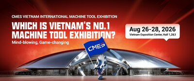 CMES Vietnam Machine Tool Exhibition 2026