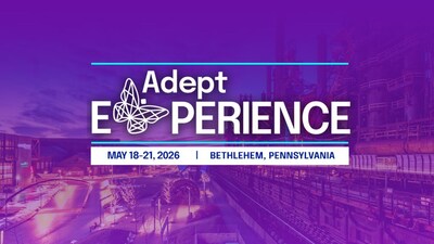Adept Experience 2026 — the annual Adept customer conference, held May 18–19 at Wind Creek Bethlehem in Bethlehem, Pennsylvania. (PRNewsfoto/Synergis Software)