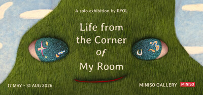 MINISO Gallery‘s Opening Exhibition: Life from the Corner of my Room by Artist RYOL