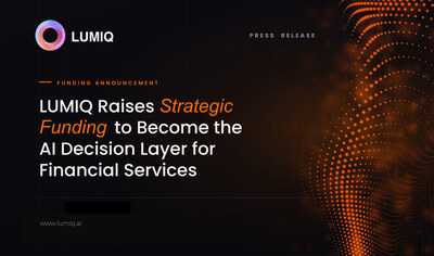 LUMIQ raises Strategic Funding to become AI decision layer for financial services