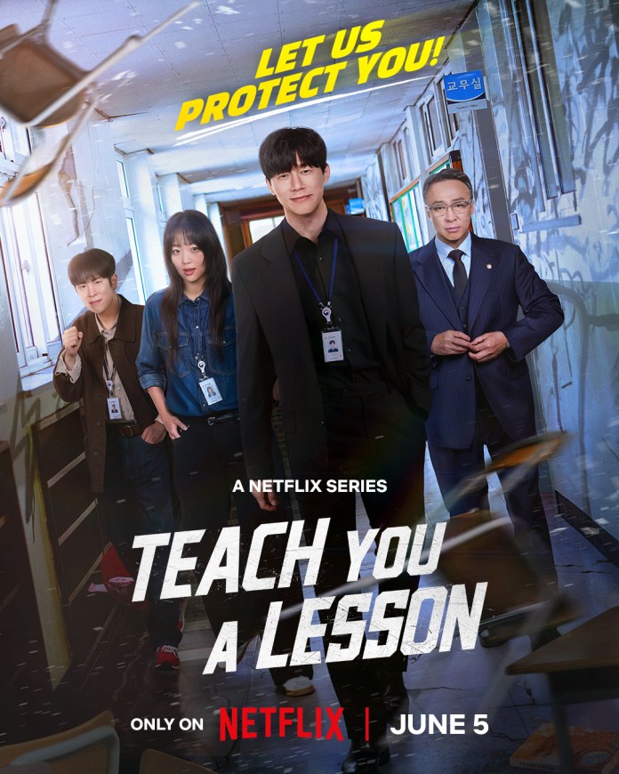 Promotional poster for the Netflix series 'Teach You a Lesson,' featuring four characters in a school hallway. The text reads 'LET US PROTECT YOU!' and includes the release date, June 5, and the Netflix logo.