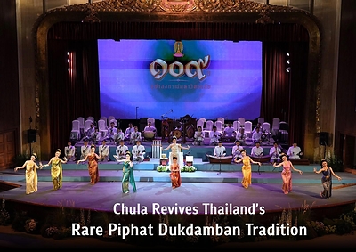 Chulalongkorn University Revives Rare Piphat Dukdamban Tradition to Preserve Thailand’s Musical Heritage