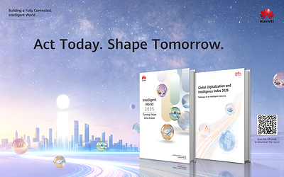 Huawei releases Intelligent World 2035: Turning Vision into Action and Global Digitalization and Intelligence Index 2026