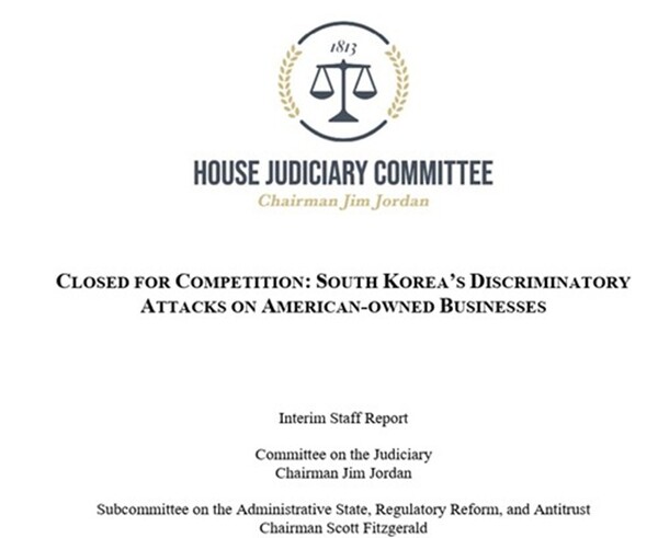 미국 하원 법사위원회가 1일(현지시각) 공개한 보고서 ‘경쟁 차단 : 미국 소유 기업에 대한 한국의 차별적 공격’(사진=미국 하원 법사위원회 보고서 표지 캡처)