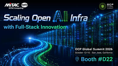 MiTAC Computing Showcases Full-Stack Innovation to Scale Open AI Infrastructure at OCP Global Summit 2026 MiTAC Computing Showcases Full-Stack Innovation to Scale Open AI Infrastructure at OCP Global Summit 2026