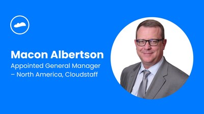 Cloudstaff designa a Macon Albertson como director general para Norteamérica (PRNewsfoto/Cloudstaff)